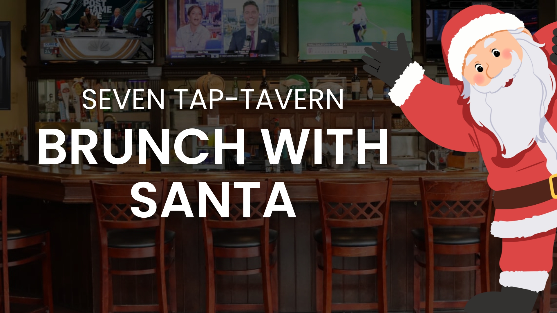 Brunch with Santa at Seven Tap-Tavern